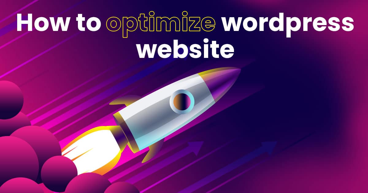 How to Optimize a WordPress Website?