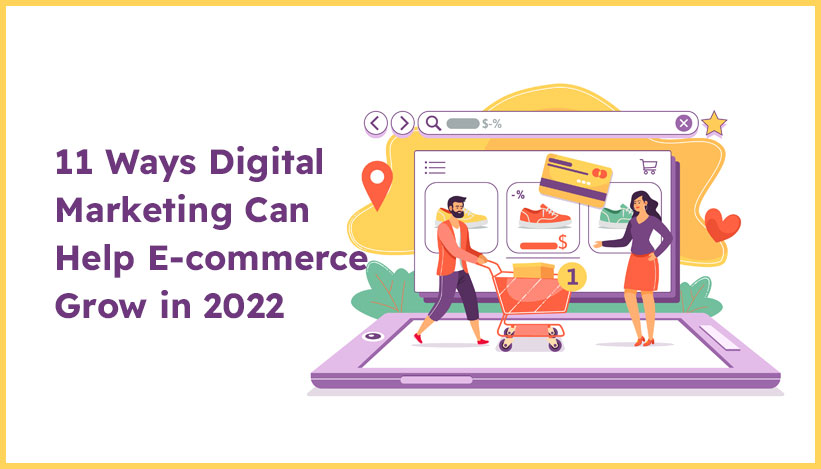 Digital Marketing Can Help E-commerce
