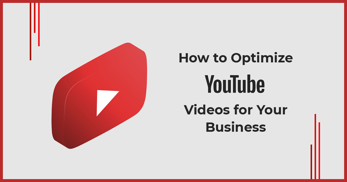 Optimize YouTube Videos for Your Business