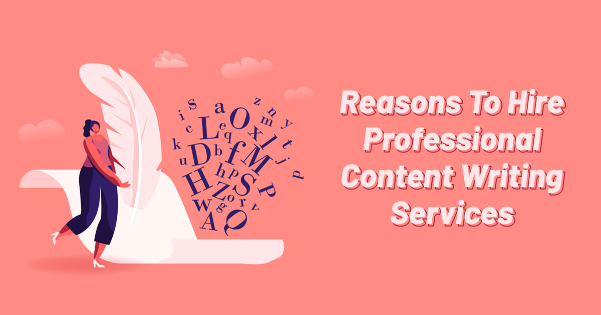 Reasons To Hire Professional Content Writing