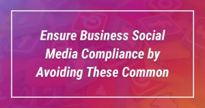 Social Media Compliance