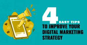 4 Easy Tips To Improve Your Digital Marketing Strategy 2026