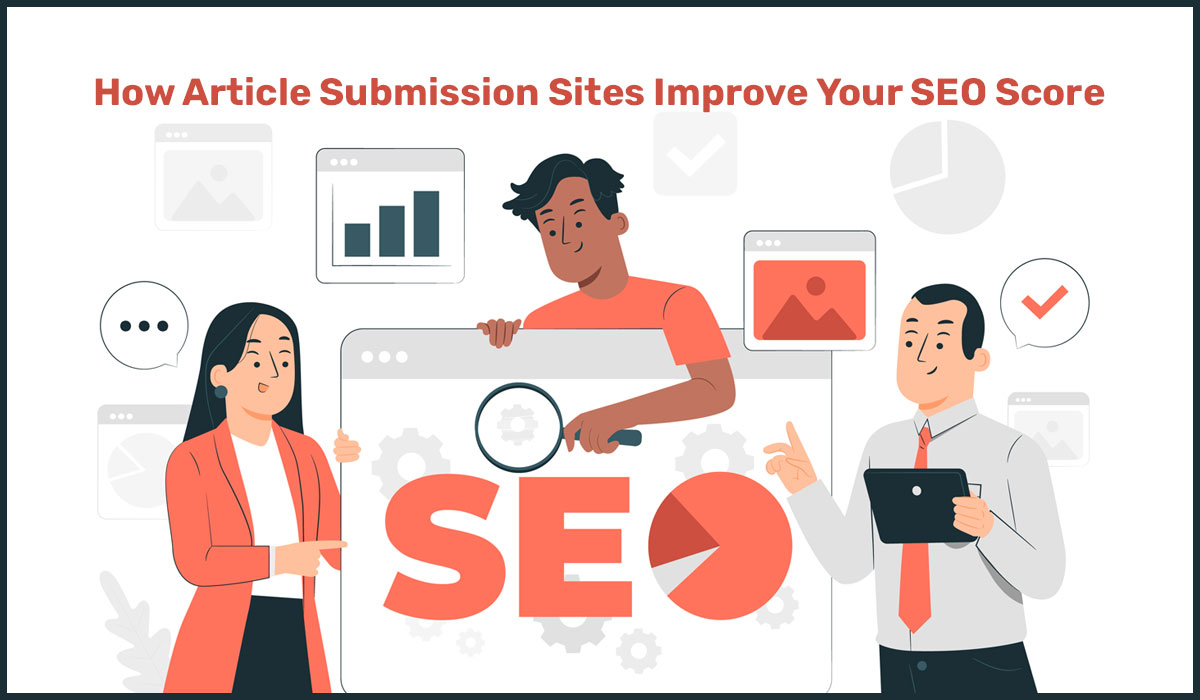 How-Article-Submission-Sites-Improve-Your-SEO-Score