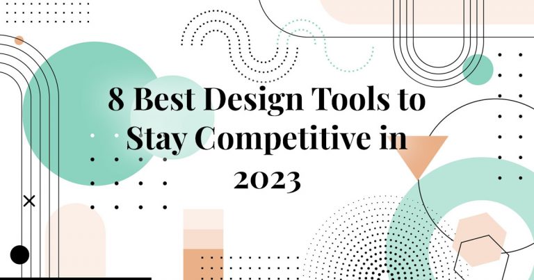 8 Best Graphic Design Tools To Stay Competitive In 2026