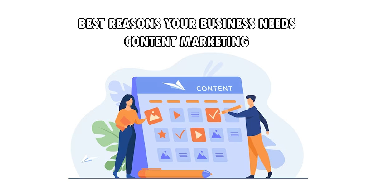 Best-Reasons-Your-Business-Needs-Content-Marketing