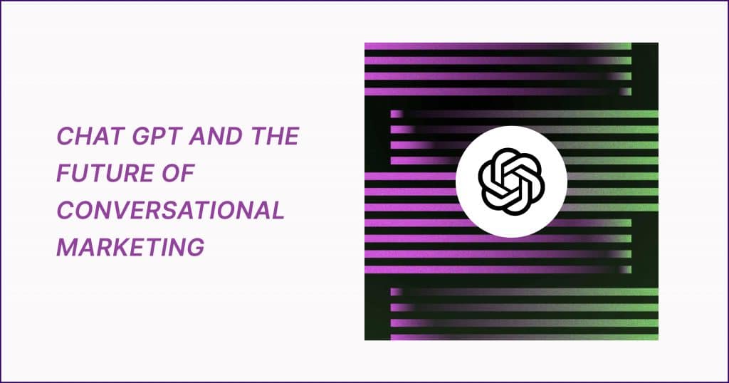 Chat GPT And The Future Of Conversational Marketing 2026