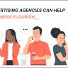 How Advertising Agencies Can Help Your Business Flourish