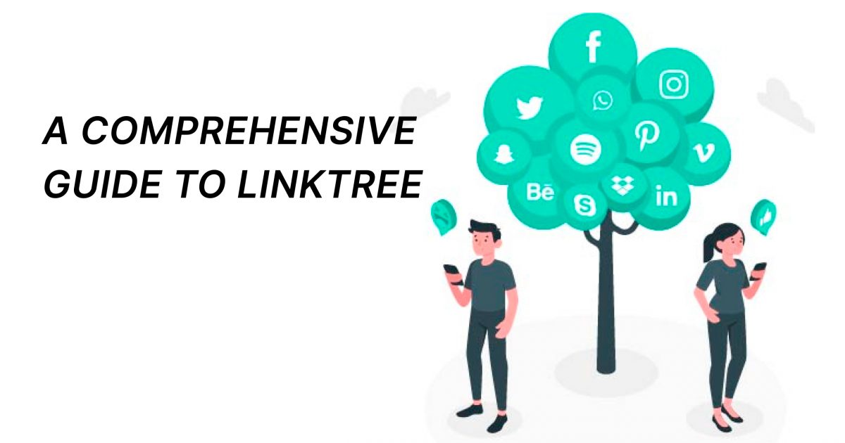 A Comprehensive Guide to Linktree