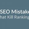 SEO Mistakes That Kill Rankings
