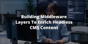 Enrich Headless CMS Content